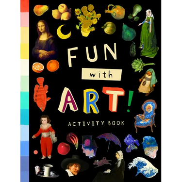 Fun with Art! (Activity Book): Discover World-Famous Masterpieces Through 50 Puzzles and Activities