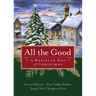 All the Good: A Wesleyan Way of Christmas