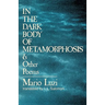 In the Dark Body of Metamorphosis: & Other Poems