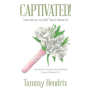 Captivated!: "Come with Me...My Bride!" Song of Solomon 4:8