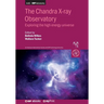 The Chandra X-ray Observatory: Exploring the high energy universe