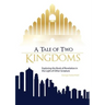 A Tale of Two Kingdoms: Exploring the Book of Revelation in the Light of Other Scripture