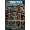 The Blue Snow Meltdown