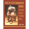 Early Art of the Southeastern Indians: Feathered Serpents & Winged Beings