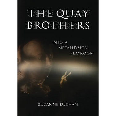 The Quay Brothers: Into a Metaphysical Playroom