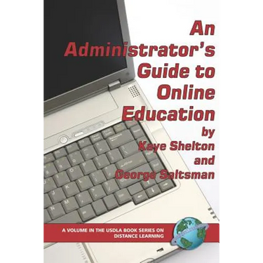 An Administrator's Guide to Online Education (PB)