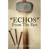 "ECHOS" From The Past