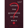 Living the Questions of the Bible