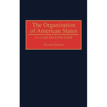 The Organization of American States, Second Edition