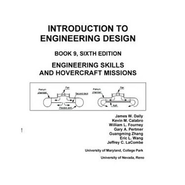 Introduction to Engineering Design: Book 9, 6th Edition: Engineering Skills and Hovercraft Missions