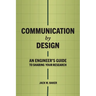 Communication by Design: An Engineer's Guide to Sharing Your Research
