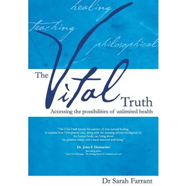The Vital Truth: Accessing the Possibilities of Unlimited Health