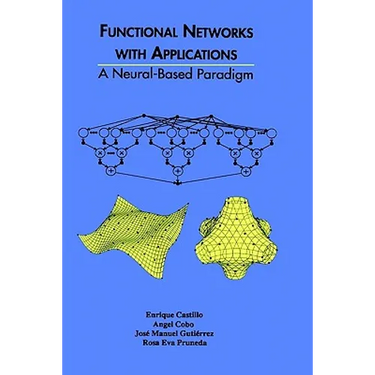 Functional Networks with Applications: A Neural-Based Paradigm