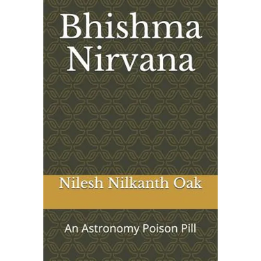 Bhishma Nirvana: An Astronomy Poison Pill