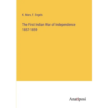 The First Indian War of Independence 1857-1859