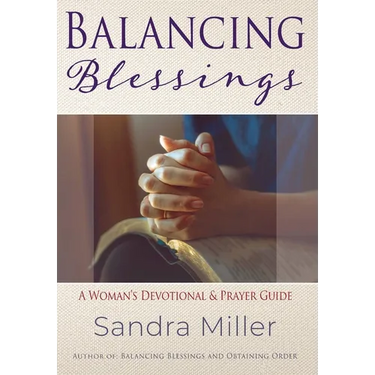 Balancing Blessings: A Woman's Devotional and Prayer Guide