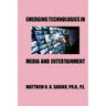 Emerging Technologies in Media and Entertainment