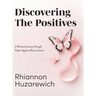 Discovering the Positives: A Woman's Journey through Triple Negative Breast Cancer