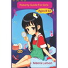Puberty Guide for Girls Ages 8-12: Self-Care and Hygiene: Taking Care of Your Body