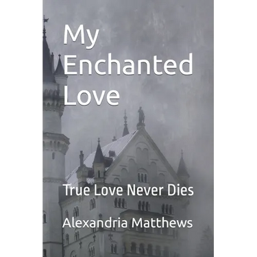 My Enchanted Love: True Love Never Dies
