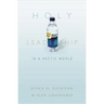 Holy Leadership in a Hectic World