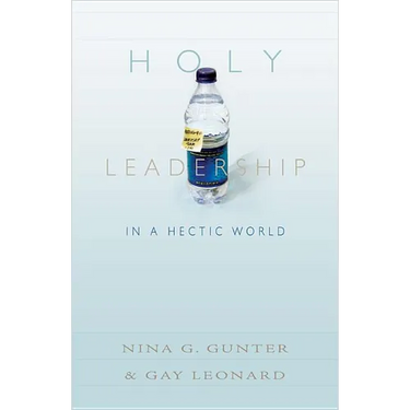 Holy Leadership in a Hectic World