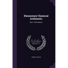 Elementary Chemical Arithmetic: With 1100 Problems