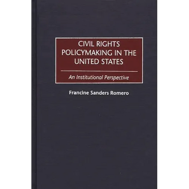 Civil Rights Policymaking in the United States: An Institutional Perspective