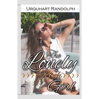 The Lonely Rich Girl