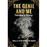 The Genie and Me: Tender's Story