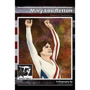 Mary Lou Retton: America's Sweetheart: GymnStars Volume 5
