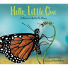 Hello, Little One: A Monarch Butterfly Story