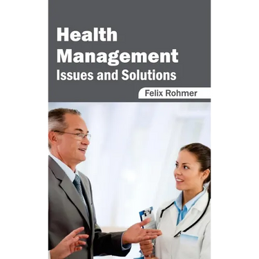 Health Management: Issues and Solutions