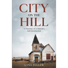 City on the Hill: A Timeline of a Church's Self-Destruction