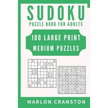 Sudoku Puzzle Book For Adults: 100 Large Print Medium Puzzles for Sudoku Lovers and Fanatics