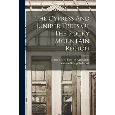 The Cypress And Juniper Trees Of The Rocky Mountain Region