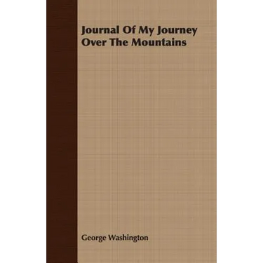 Journal Of My Journey Over The Mountains