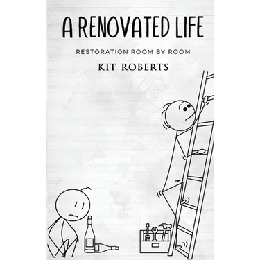 A Renovated Life: Restoration Room by Room