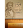 Frederick Douglass's Newspapers: Black Organizing and the Press for Freedom