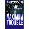 Maximum Trouble