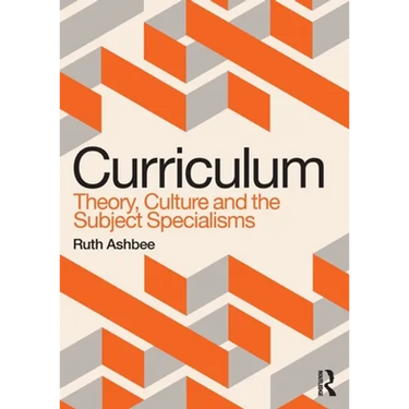 Curriculum: Theory, Culture and the Subject Specialisms