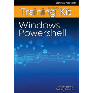 Windows PowerShell Self-Study Training Kit: Stanek & Associates Training Solutions