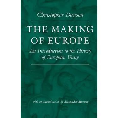 The Making of Europe: An Introduction to the History of European Unity