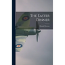 The Easter Dinner