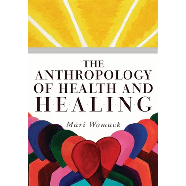 The Anthropology of Health and Healing