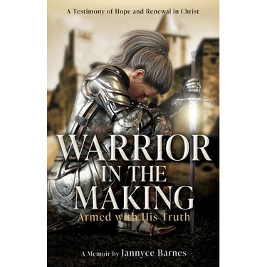 Warrior in the Making: Armed with His Truth