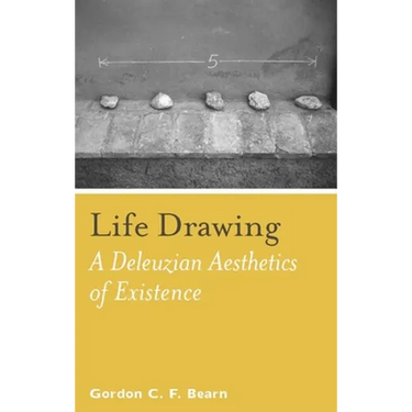 Life Drawing: A Deleuzean Aesthetics of Existence