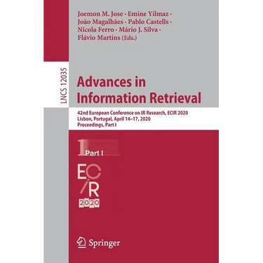 Advances in Information Retrieval: 42nd European Conference on IR Research, Ecir 2020, Lisbon, Portugal, April 14-17, 2020, Proceedings, Part I