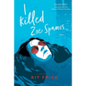I Killed Zoe Spanos
