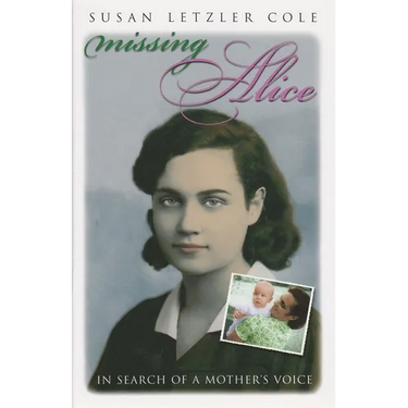 Missing Alice: In Search of a Mother's Voice